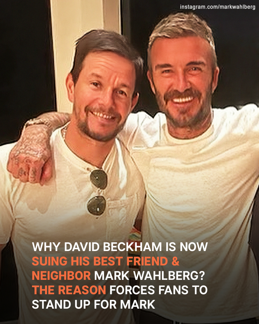 DAVID BECKHAM SUES HIS FRIEND MARK WAHLBERG: WHAT HAPPENED & WHY DO FANS STRONGLY SUPPORT ONE OF THEM?